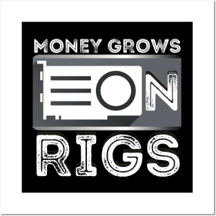 Money Grows On Rigs GPU Mining Crypto Ethereum Posters and Art